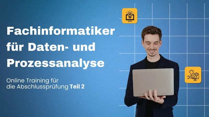 Fachinformatiker/in für Daten und Prozessanalyse Abschlussprüfung Teil 2