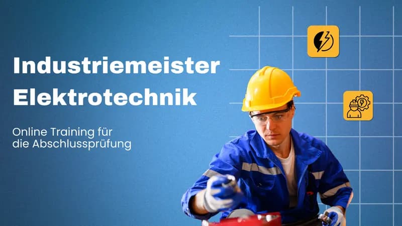 Industriemeister Elektrotechnik Prüfung