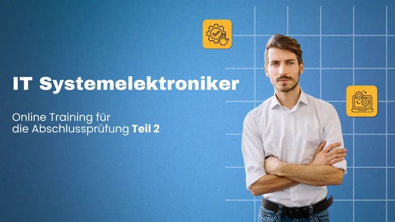 IT Systemelektroniker/in Abschlussprüfung Teil 2