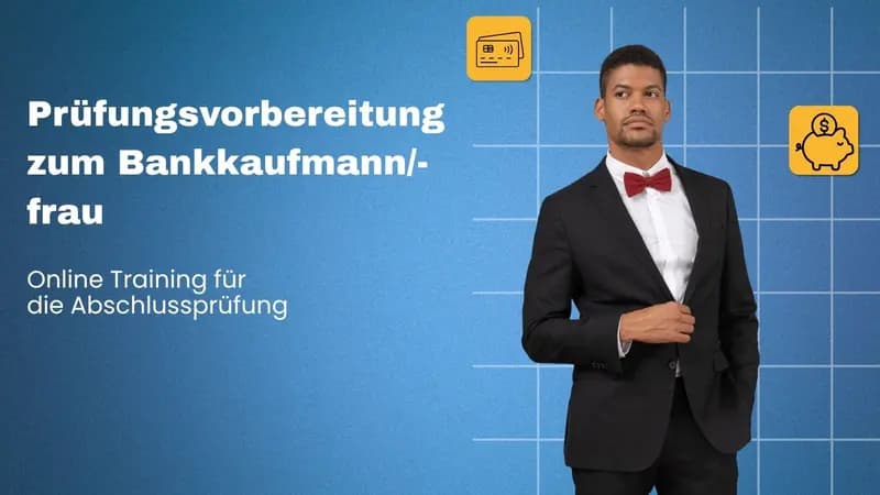 Prüfungsvorbereitung zum Bankkaufmann/-frau