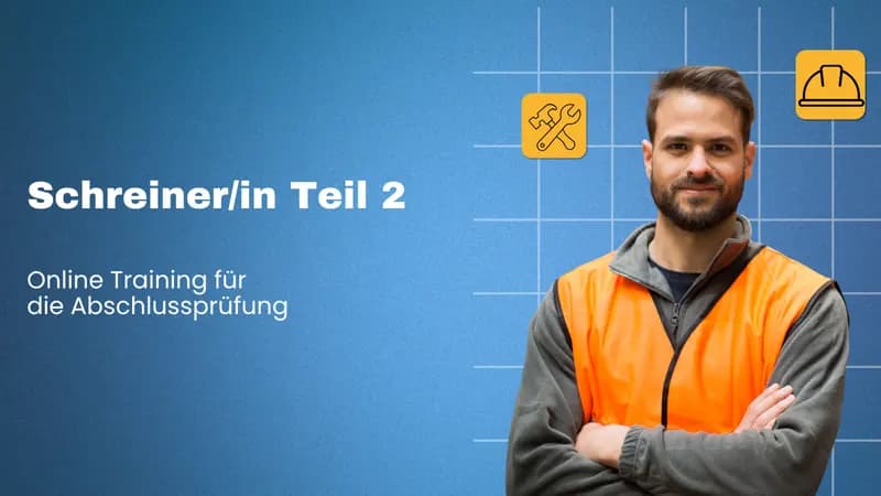 Schreiner/in / Tischler/in Abschlussprüfung