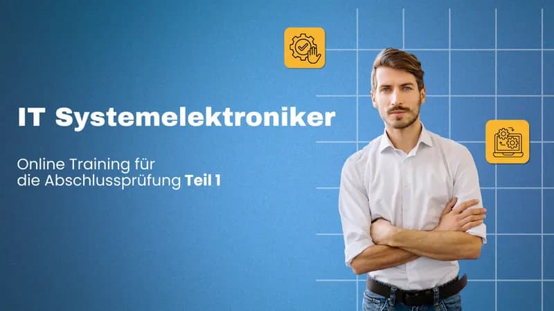 IT Systemelektroniker/in Abschlussprüfung Teil 1
