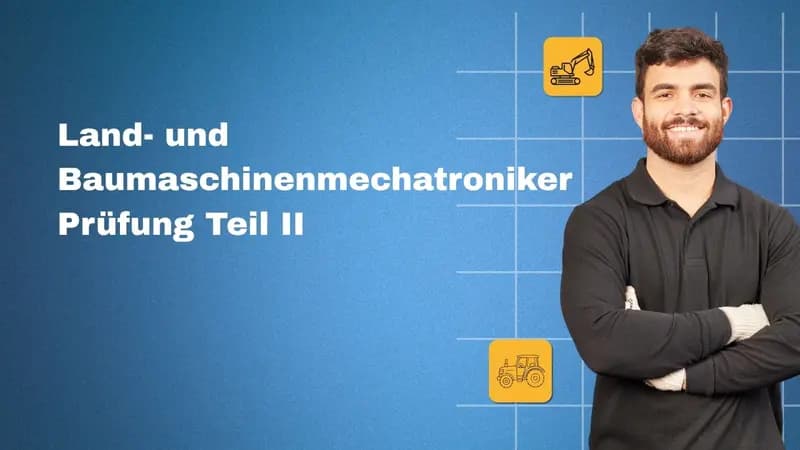 Land- und Baumaschinenmechatroniker/in Prüfung Teil 1