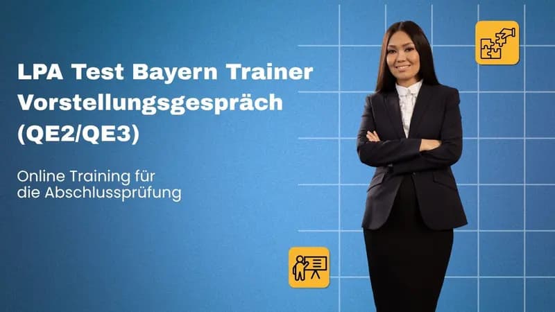 LPA Test Bayern Trainer Vorstellungsgespräch (QE2/QE3)