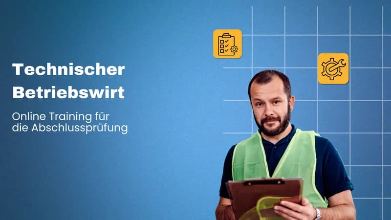 Technische/r Betriebswirt/in Prüfung 2026